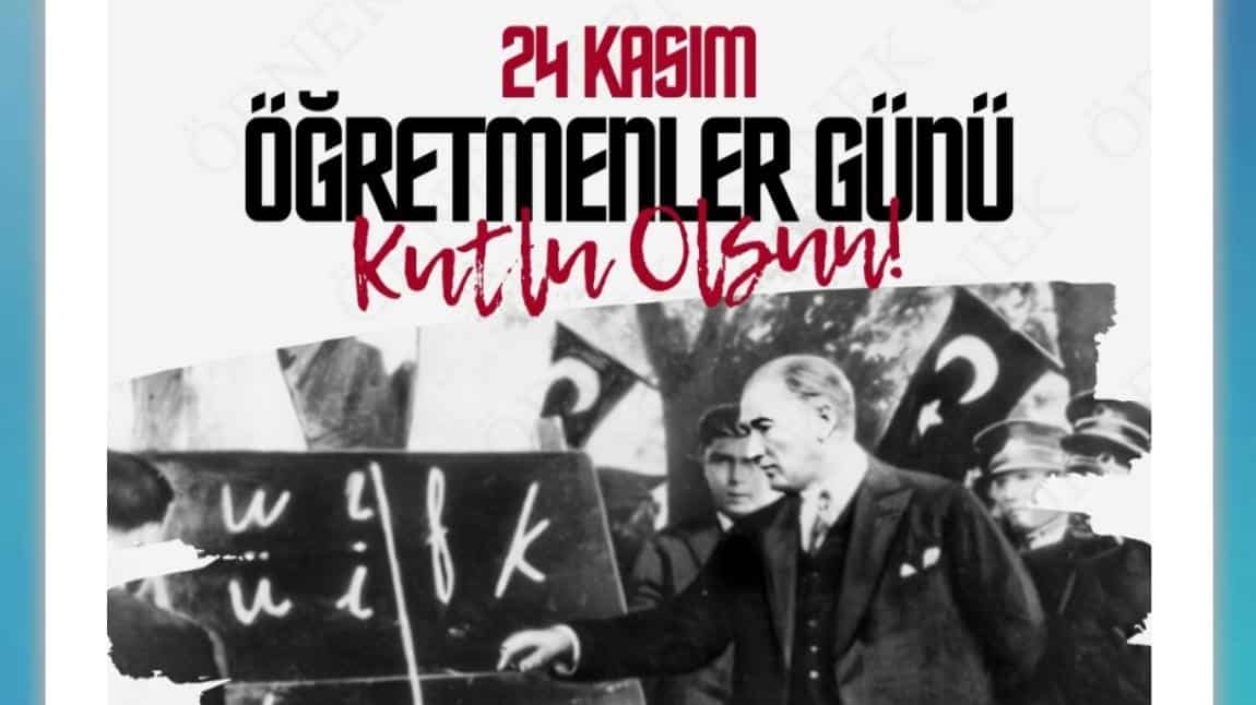 24 KASIM ÖĞRETMENLER GÜNÜ KUTLU OLSUN