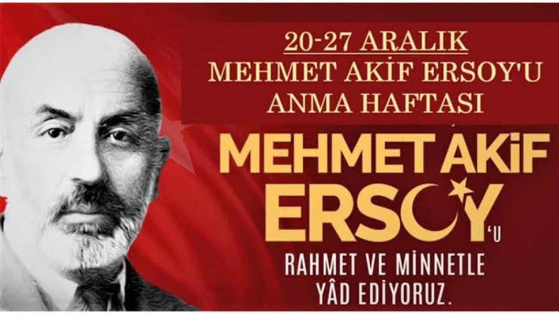 20-27 ARALIK MEHMET AKİF ERSOY U ANMA HAFTASI